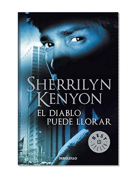 El diablo puede llorar / Devil May Cry (Los Cazadores Oscuros / Dark-Hunters) (Spanish Edition)