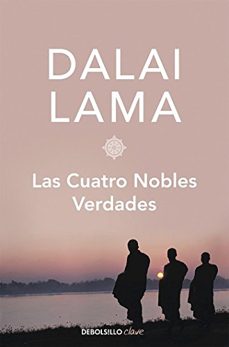 Las cuatro nobles verdades / The Four Noble Truths (Spanish Edition)