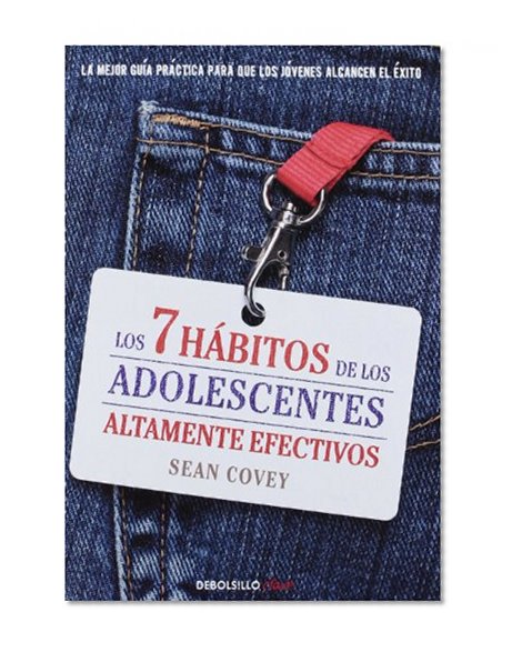 Los 7 hÃ¡bitos de los adolescentes altamente efectivos: la mejor guÃ­a prÃ¡ctica para el Ã©xito juvenil
