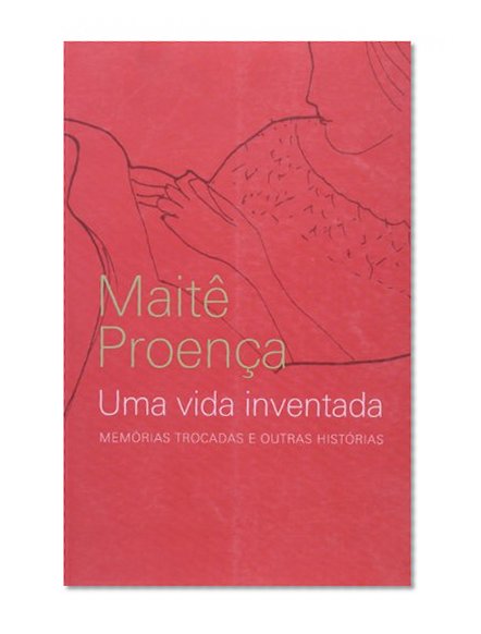Uma Vida Inventada: Memorias Trocadas e Outras Historias (Em Portugues do Brasil)