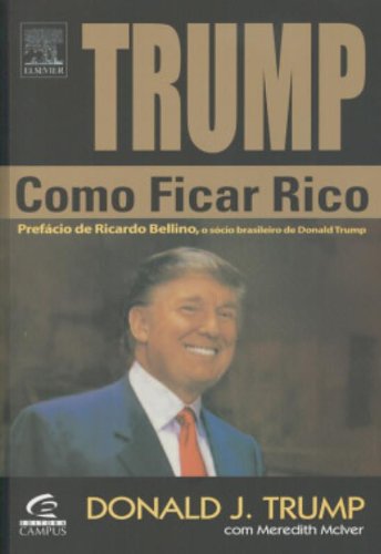 Trump: Como Ficar Rico