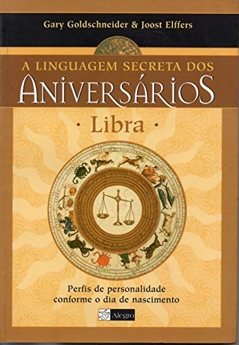 Libra. A Linguagem Secreta Dos AniversÃ¡rios (Em Portuguese do Brasil)