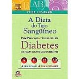A Dieta Do Tipo Sanguineo Para a Prevencao E Tratamento Da Diabetes