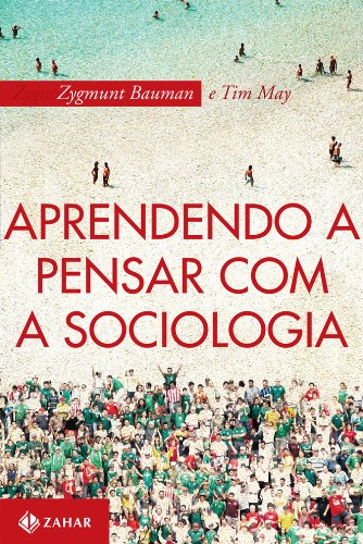 Aprendendo A Pensar Com A Sociologia (Em Portugues do Brasil)