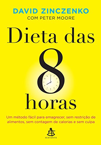 Dieta das 8 Horas (Em Portugues do Brasil)