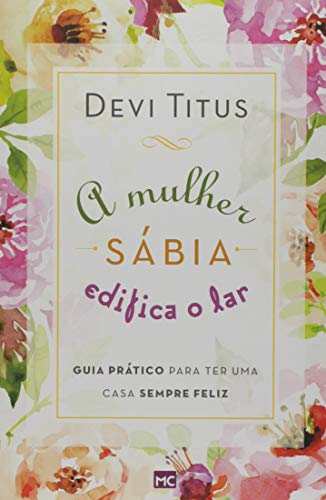 Book Cover A Mulher Sábia Edifica o Lar (Em Portuguese do Brasil)