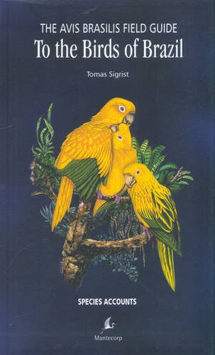 Avifauna Brasileira: Guia De Campo Avis Brasilis: The Avis Brasilis Field Guide to the Birds of Brazil