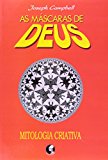 Mascaras de Deus, As - Vol.4 - Mitologia Criativa