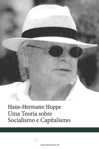 Uma Teoria sobre Socialismo e Capitalismo (Portuguese Edition)