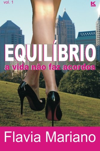 EquilÃ­brio - a vida nÃ£o faz acordos (Portuguese Edition)