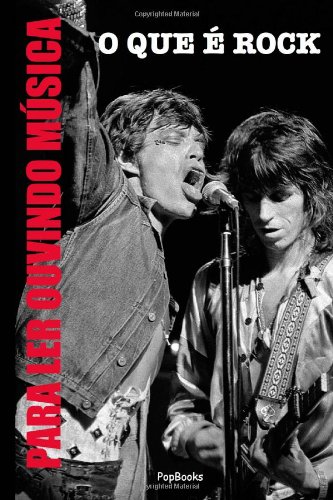 O que Ã© rock (Para Ler Ouvindo MÃºsica) (Volume 1) (Portuguese Edition)