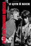 O que Ã© rock (Para Ler Ouvindo MÃºsica) (Volume 1) (Portuguese Edition)