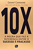 Dez X. Regra Que Faz A Diferença Entre O Sucesso X Fracasso (Em Portuguese do Brasil)
