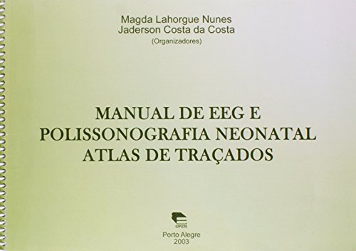 Manual de Eeg e Polissonografia Neonatal Atlas de Tracados