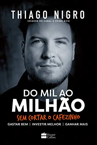 Do Mil ao Milhao. Sem Cortar o Cafezinho (Em Portugues do Brasil)