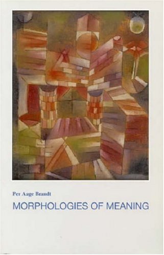 Morphologies of Meaning