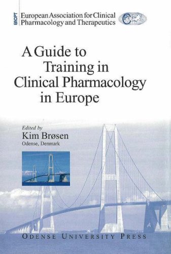 A Guide To Training in Clinical Pharmacology in Europe