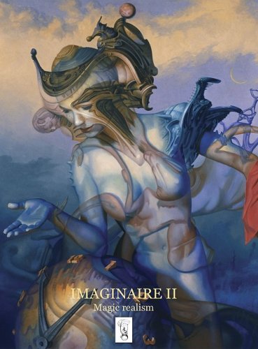 IMAGINAIRE II.: Contemporary Magic Realism