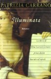 Illuminata: La storia di Elena Lucrezia Cornaro, prima donna laureata nel mondo, romanzo (Scrittori italiani) (Italian Edition)