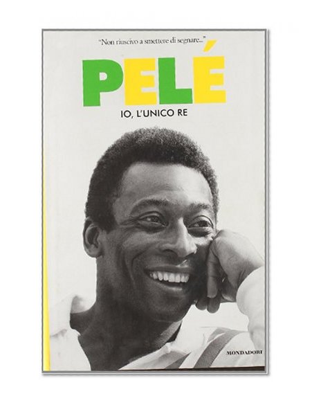 Book Cover PelÃ©. Io, l'unico re
