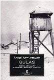Gulag. Storia dei campi di concentramento sovietici