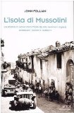 L'isola di Mussolini. Lo sbarco in Sicilia raccontato da otto testimoni inglesi, americani, italiani e tedeschi