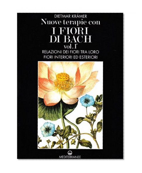 Nuove terapie con i fiori di Bach (1-2)