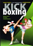 Kick boxing. Preparazione, tecniche, combattimento