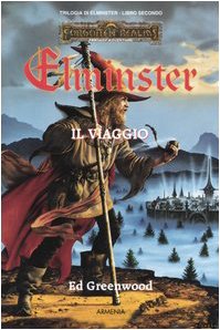 Il viaggio. Trilogia di Elminster. Forgotten Realms vol. 2