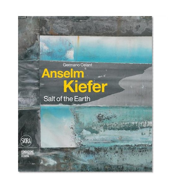 Anselm Kiefer: Salt of the Earth