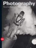 Photography Vol. 3: From the Press to the Museum 1941-1980 (History of Photography)