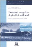 Prestazioni energetiche degli edifici residenziali. Esempi di calcolo secondo la norma UNI TS 11300