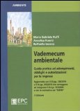 Vademecum ambientale. Guida pratica ad adempimenti, obblighi e autorizzazioni per le imprese