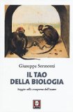 Il tao della biologia. Saggio sulla comparsa dell'uomo.