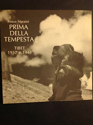 Prima della tempesta: Tibet, 1937 e 1948 (Italian Edition)