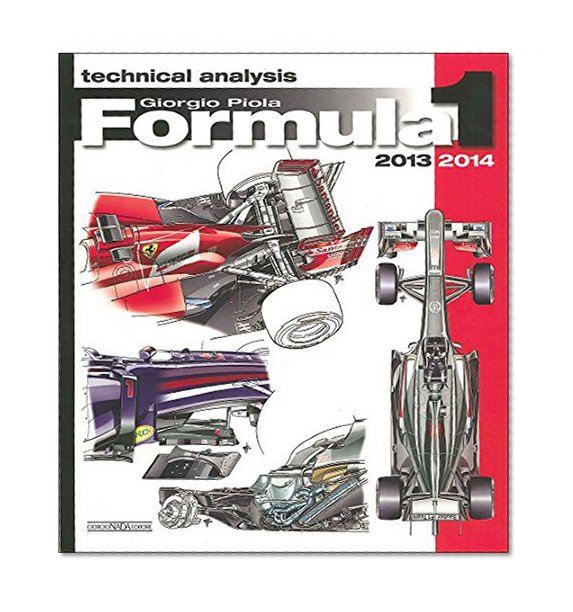 Book Cover Formula 1 2013/2014: Technical Analysis (Formula 1 World Championship Yearbook)