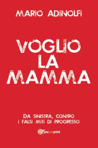Voglio la mamma (Italian Edition)