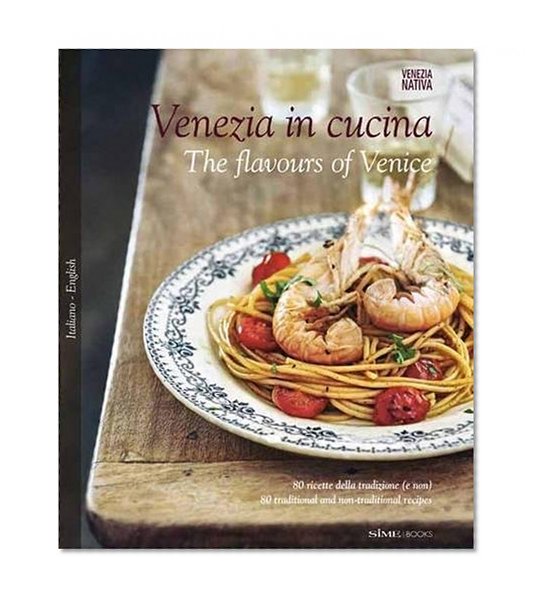 Venezia in Cucina: The Flavours of Venice