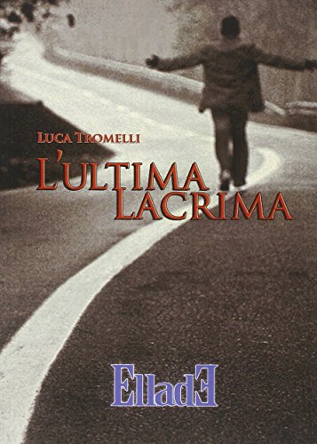 L'ultima lacrima.