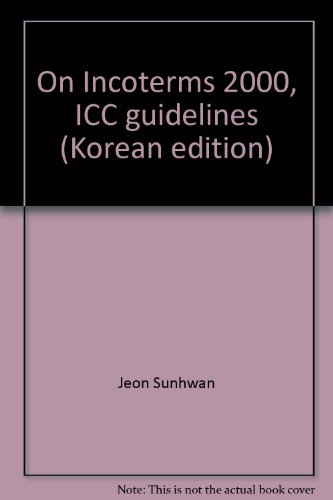 On Incoterms 2000, ICC guidelines (Korean edition)