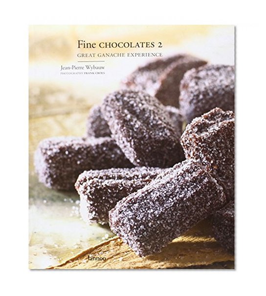 Fine Chocolates 2: Ganache: Great Ganache Experience