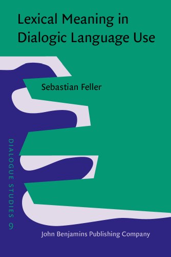 Lexical Meaning in Dialogic Language Use (Dialogue Studies)