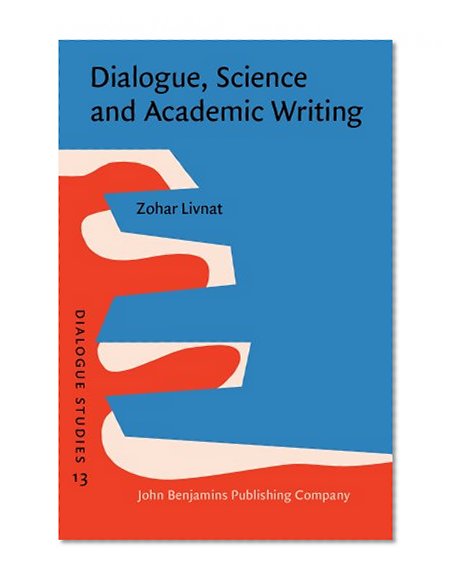Dialogue, Science and Academic Writing (Dialogue Studies)