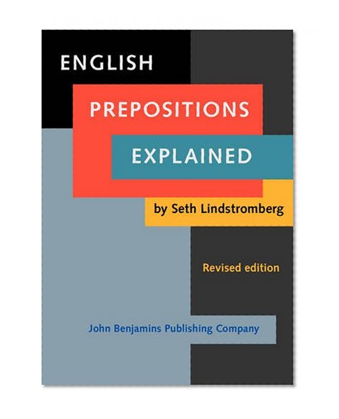 English Prepositions Explained: <strong>Revised edition</strong>