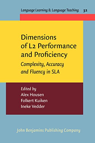Dimensions of L2 Performance and Proficiency: Complexity, Accuracy and Fluency in SLA (Language Learning & Language Teaching)