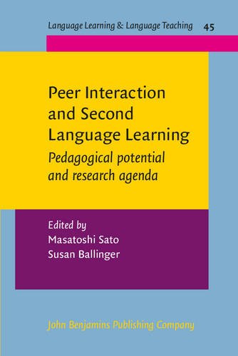 Peer Interaction and Second Language Learning: Pedagogical potential and research agenda (Language Learning & Language Teaching)