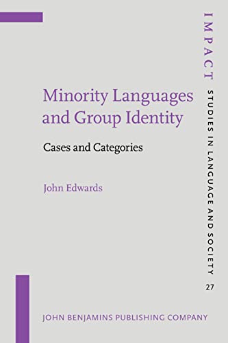 Minority Languages and Group Identity: Cases and Categories (IMPACT: Studies in Language and Society)