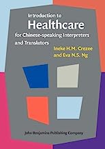 Introduction to Healthcare for Chinese-speaking Interpreters and Translators (Not in series)