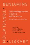 Functional Approaches to Culture And Translation: Selected Papers by Jose Lambert (Benjamins Translation Library, Vol. 69)