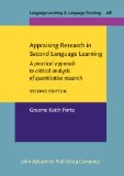 Appraising Research in Second Language Learning: A practical approach to critical analysis of quantitative research. <strong>Second edition</strong> (Language Learning & Language Teaching)
